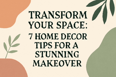 Transform Your Space: 7 Home Decor Tips for a Stunning Makeover - Temple Of Thought